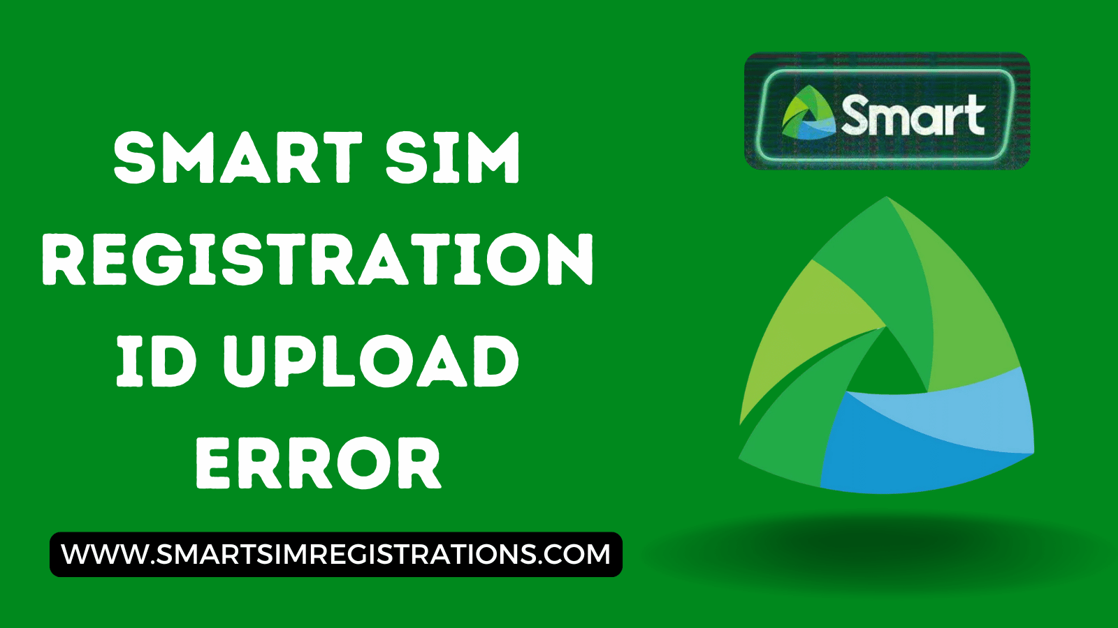Smart SIM Registration ID Upload Error
