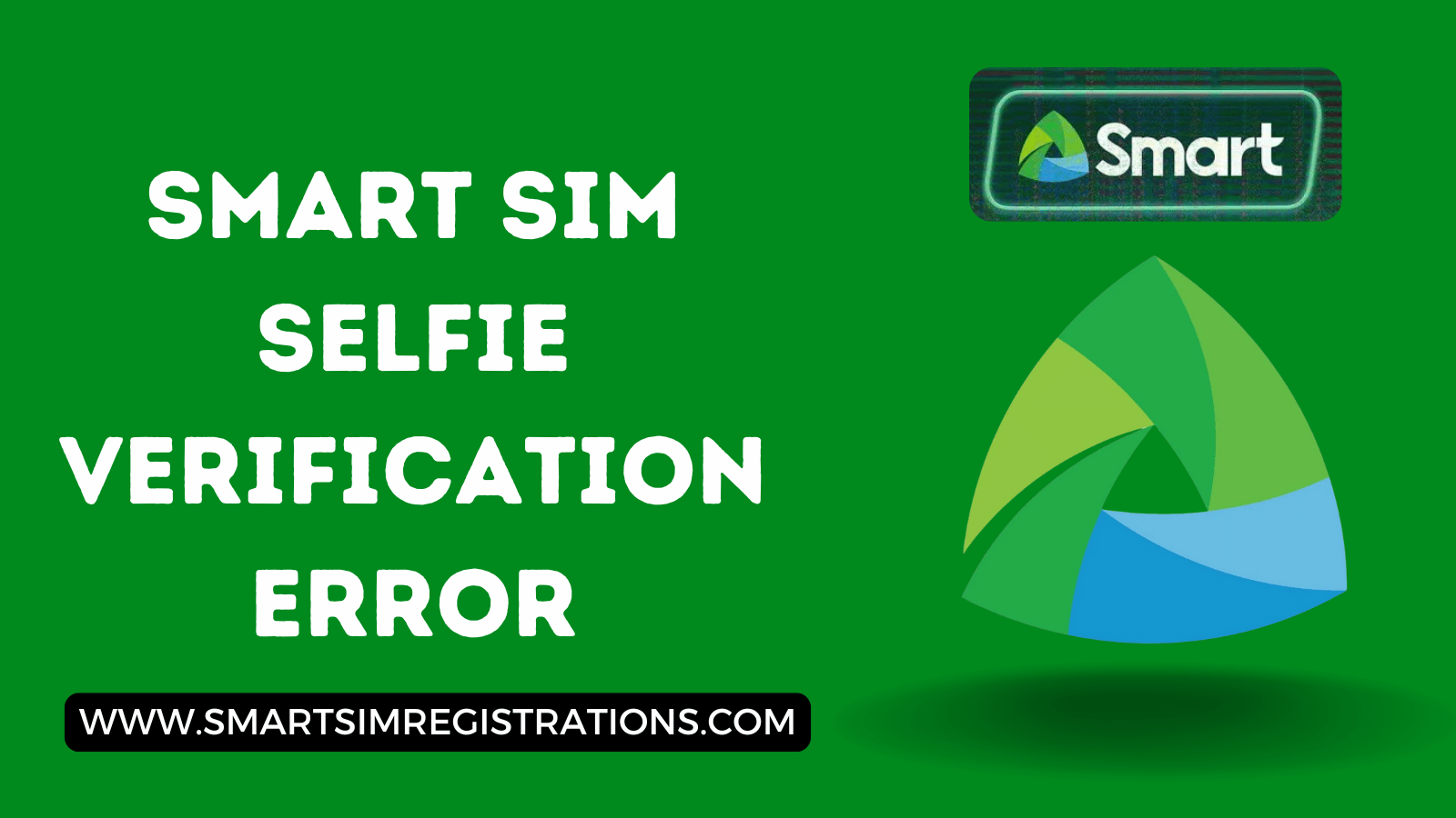 Smart SIM Selfie Verification Error